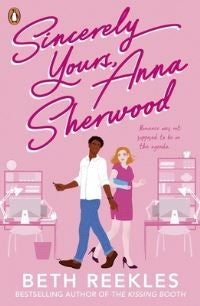 Sincerely Yours, Anna Sherwood - Discover the swoony new rom-com from the bestselling author of The Kissing Booth