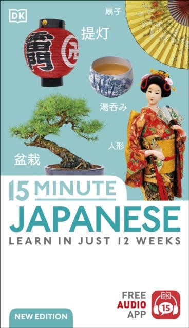 15 Minute Japanese - Learn in Just 12 Weeks