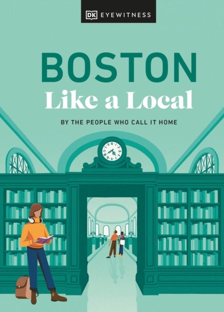 Boston Like a Local - By the People Who Call It Home