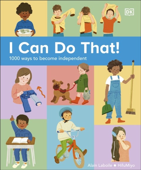I Can Do That! - 1000 Ways to Become Independent