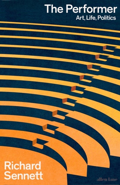 The Performer - Art, Life, Politics