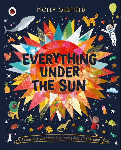 Everything Under the Sun - a curious question for every day of the year