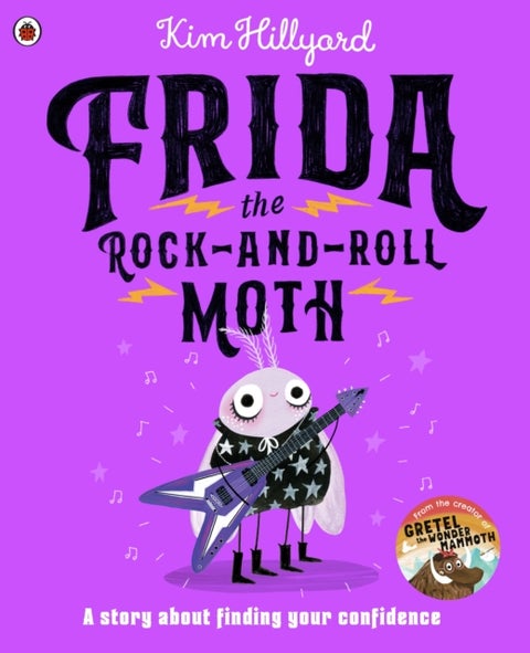 Frida the Rock-and-Roll Moth - A story about finding your confidence