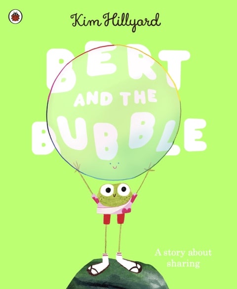 Bert and the Bubble - A story about sharing