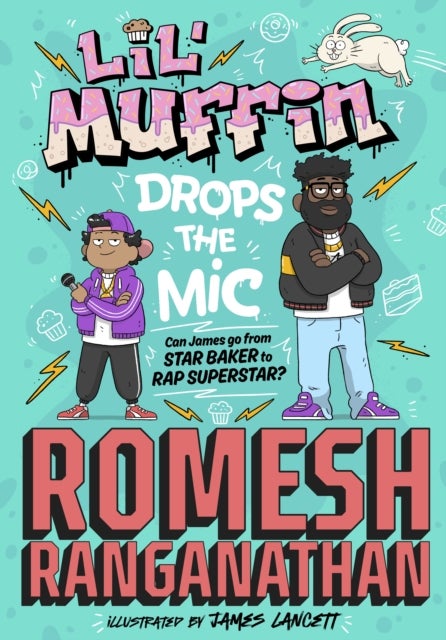 Lil' Muffin Drops the Mic - The brand-new children¿s book from comedian Romesh Ranganathan!