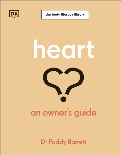 Heart - An Owner's Guide: The Irish Times Number 1 Bestseller
