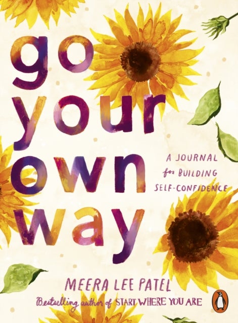 Go Your Own Way - A Journal for Building Self-Confidence