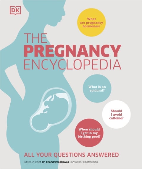 The Pregnancy Encyclopedia - All Your Questions Answered