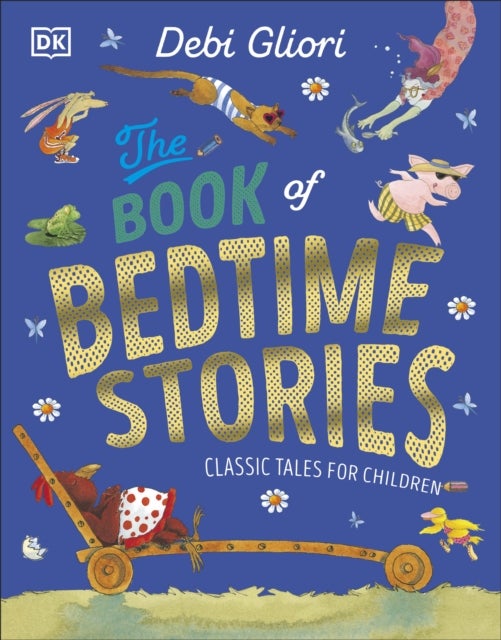 The Book of Bedtime Stories - Classic Tales for Children