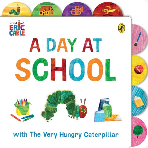 A Day at School with The Very Hungry Caterpillar - Tabbed Board Book