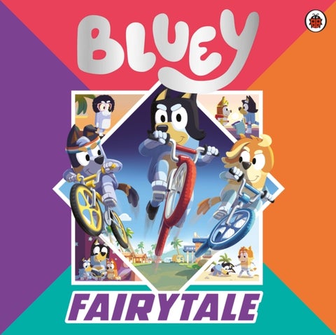 Bluey: Fairytale - A for real life fairytale picture book!