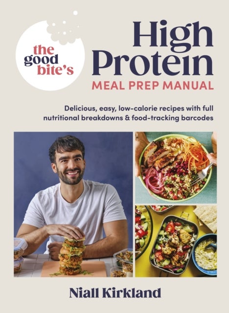 Bilde av The Good Bite¿s High Protein Meal Prep Manual Av Niall Kirkland, The Good Bite