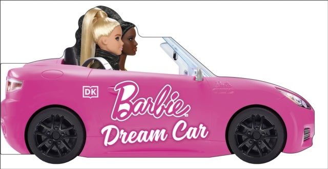 Barbie Dream Car - A Push-Along Board Book Adventure