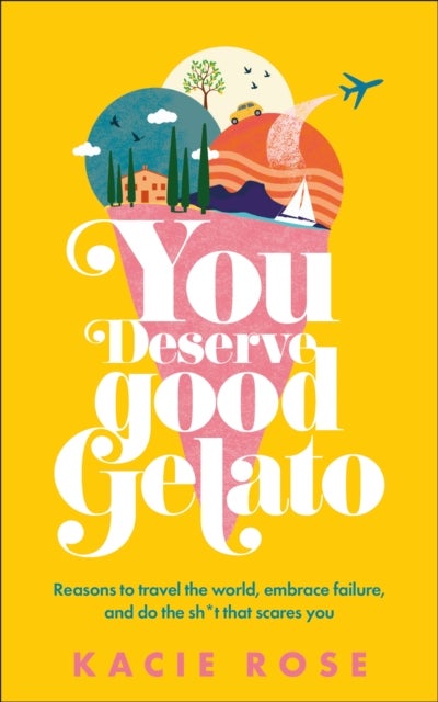 You Deserve Good Gelato - New York Times Bestseller