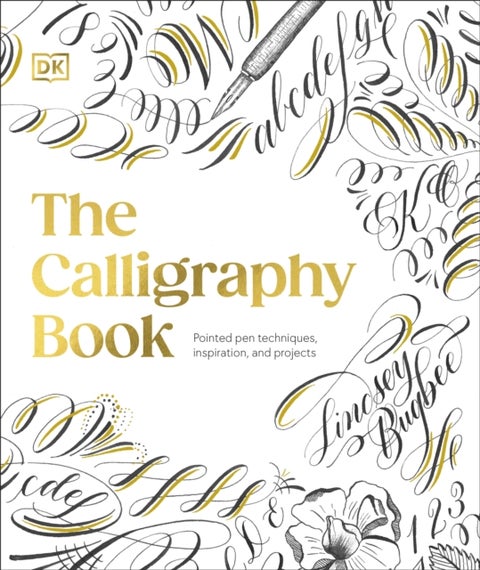 The Calligraphy Book - Pointed Pen Techniques, with Projects and Inspiration