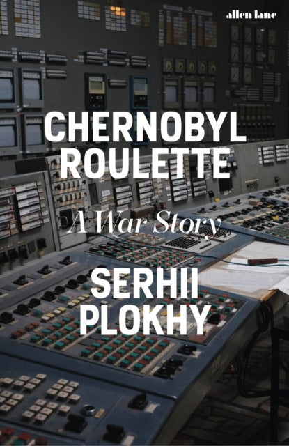 Chernobyl Roulette - A War Story