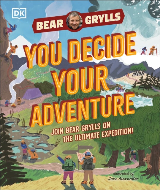 YOU Decide YOUR Adventure - Join Bear Grylls on the Ultimate Expedition