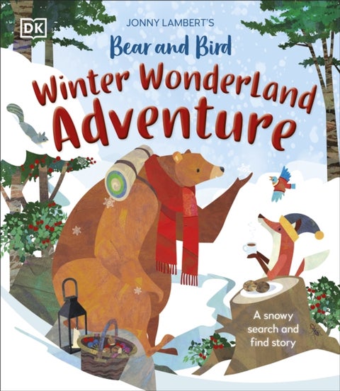 Jonny Lambert's Bear and Bird Winter Wonderland Adventure - A Snowy Search and Find Story