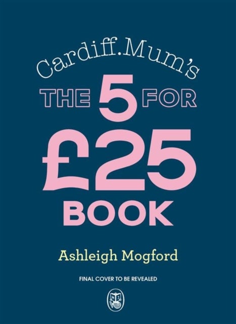 Cardiff Mum¿s The 5 for ¿25 Book