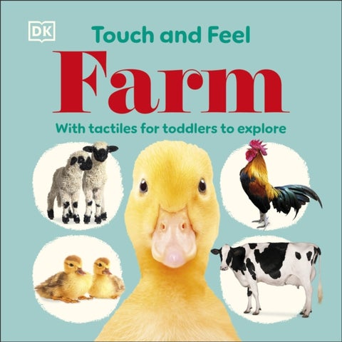 Touch and Feel Farm - With Tactiles for Toddlers to Explore