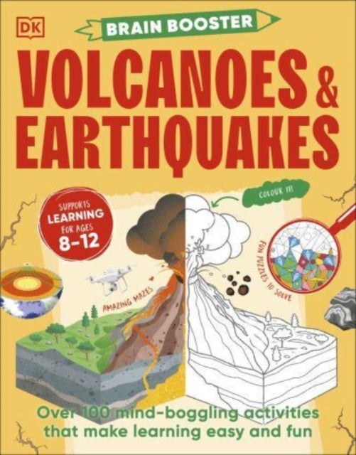 Brain Booster Volcanoes and Earthquakes - Over 100 Mind-Boggling Activities that Make Learning Easy and Fun