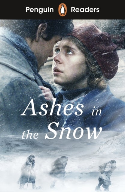 Penguin Readers Level 5: Ashes in the Snow (ELT Graded Reader) - Abridged Edition