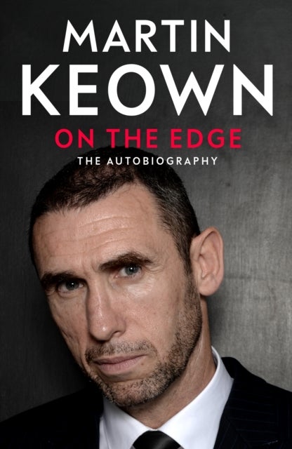On The Edge - The Autobiography