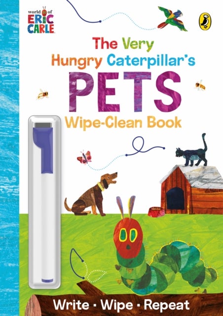 The Very Hungry Caterpillar's Pets - Wipe-Clean Board Book