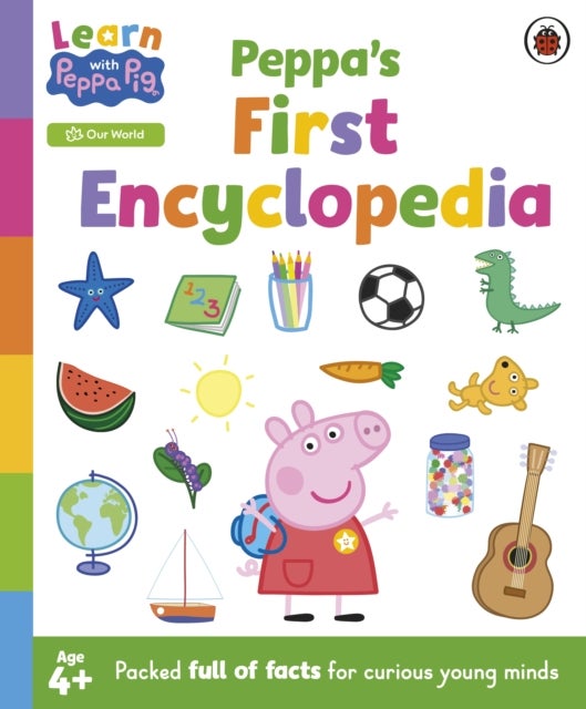 Learn with Peppa: Peppa's First Encyclopedia