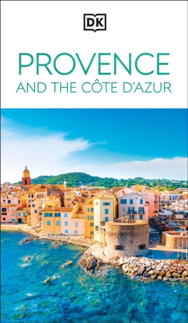 DK Provence and the Cote d'Azur