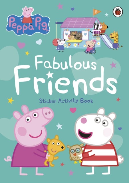 Peppa Pig: Fabulous Friends - Sticker Activity Book