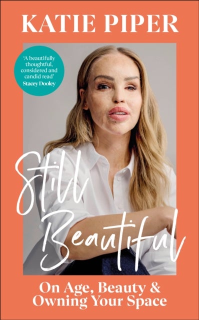 Still Beautiful - On Age, Beauty and Owning Your Space