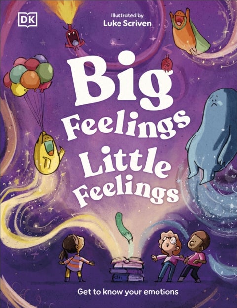 Big Feelings, Little Feelings - Get to Know Your Emotions