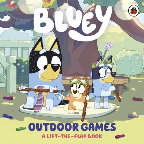 Bluey: Outdoor Games - A Lift-the-Flap Book