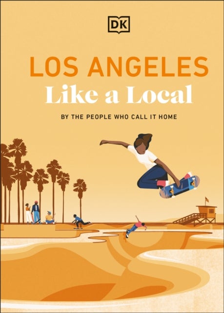 Los Angeles Like a Local - By the People Who Call it Home