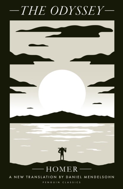 The Odyssey - A New Translation by Daniel Mendelsohn
