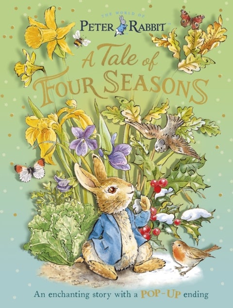Peter Rabbit: A Tale of Four Seasons - An Enchanting Story with a Pop-up Ending