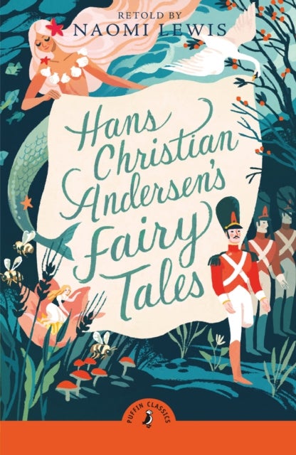 Hans Christian Andersen's Fairy Tales - Retold by Naomi Lewis