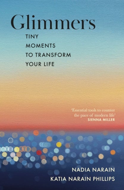 Glimmers - tiny moments to transform your life