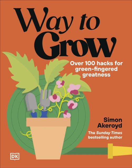 Way to Grow - 100 Ways to Green-Fingered Greatness