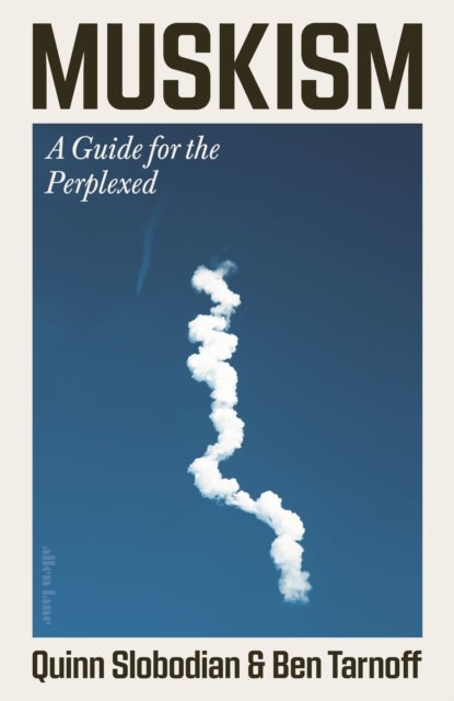 Muskism - A Guide for the Perplexed