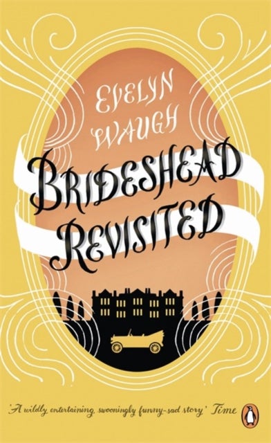 Brideshead Revisited - The Sacred And Profane Memories Of Captain Charles Ryder