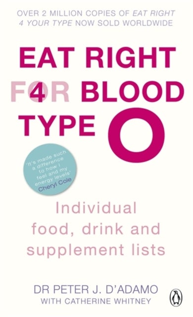 Eat Right for Blood Type O - Maximise your health with individual food, drink and supplement lists for your blood type