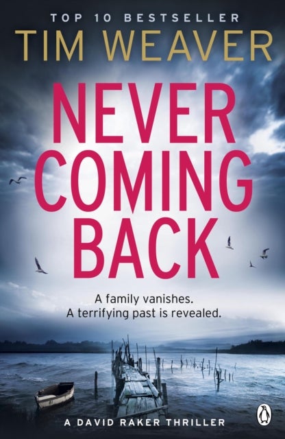 Never Coming Back - The gripping Richard & Judy thriller from the bestselling author of No One Home