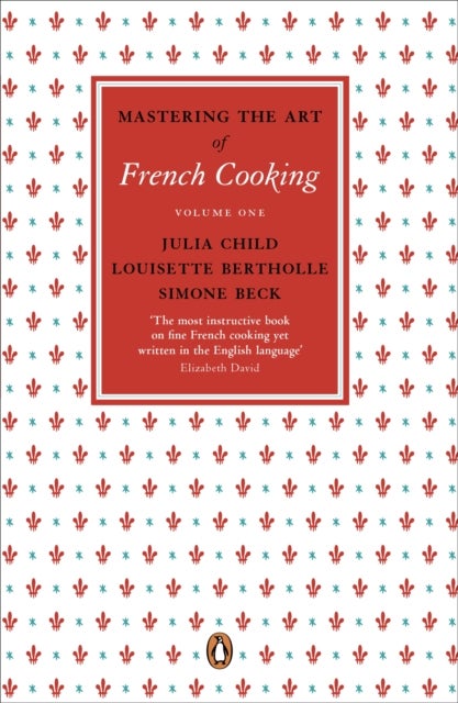 Bilde av Mastering The Art Of French Cooking, Vol.1 Av Julia Child, Louisette Bertholle, Simone Beck