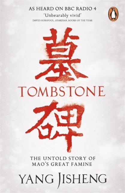 Tombstone - The Untold Story of Mao's Great Famine