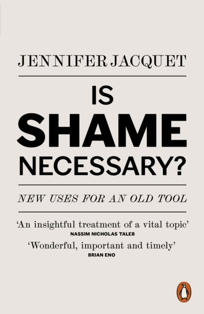 Is Shame Necessary? - New Uses for an Old Tool