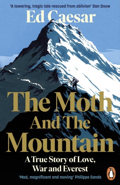 The Moth and the Mountain - A True Story of Love, War and Everest