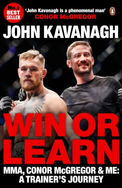 Win or Learn - MMA, Conor McGregor and Me: A Trainer's Journey