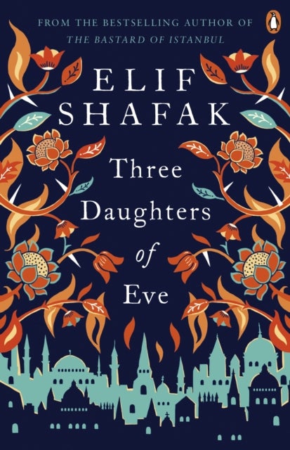 Bilde av Three Daughters Of Eve Av Elif Shafak